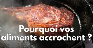 Conseils pour éviter l&#039;accrochage des aliments